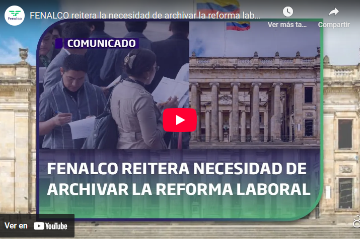 Fenalco reitera la necesidad de archivar la Reforma Laboral | Fenalco